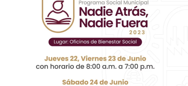 &Uacute;ltimas fechas para incorporaci&oacute;n al Programa Social Municipal "Nadie atr&aacute;s, nadie fuera 2023"