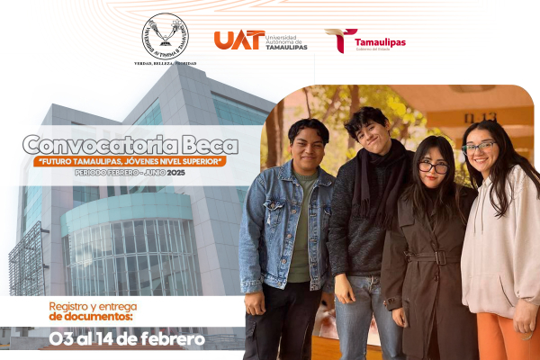 Difunde la UAT convocatoria Beca Futuro Tamaulipas J&oacute;venes Nivel Superior